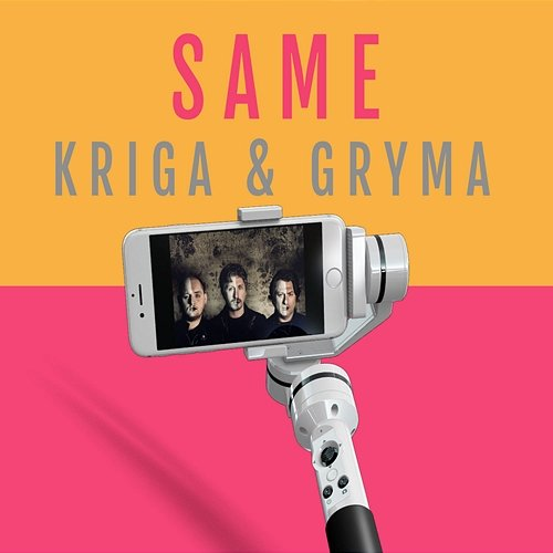 Same Kriga, Gryma