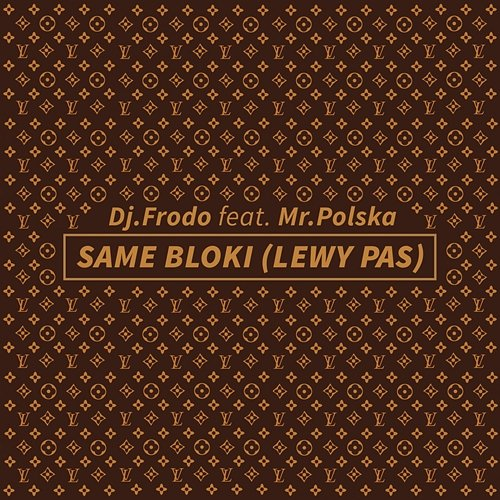 Same bloki (Lewy pas) Mr.Polska, DJ.Frodo