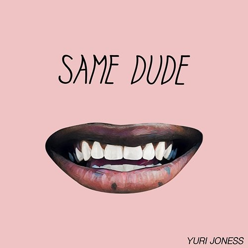 Same Dude Yuri Joness