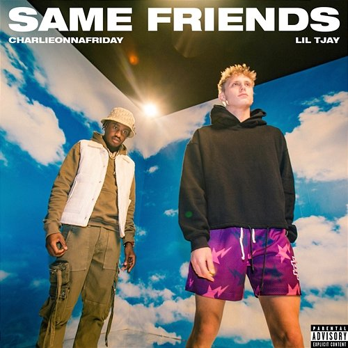 Same Friends charlieonnafriday, Lil Tjay