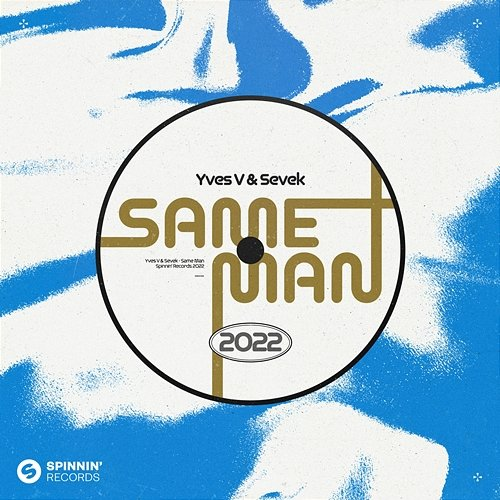 Same Man Yves V & Sevek