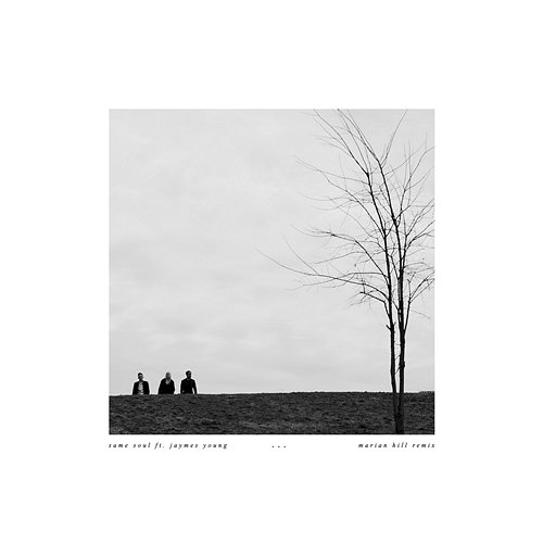 Same Soul PVRIS, Marian Hill, Jaymes Young