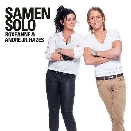 Samen Solo Roxeanne Hazes, André Hazes Jr.