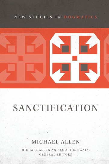 Sanctification Michael Allen