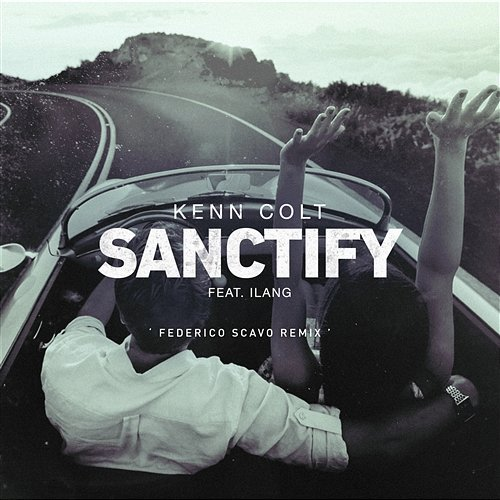 Sanctify (feat. Ilang) Kenn Colt