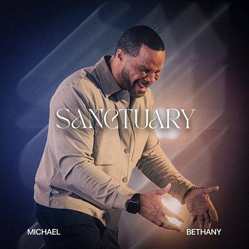 Sanctuary Michael Bethany