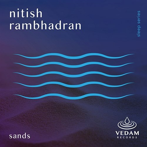 Sands Nitish Rambhadran, Vedam