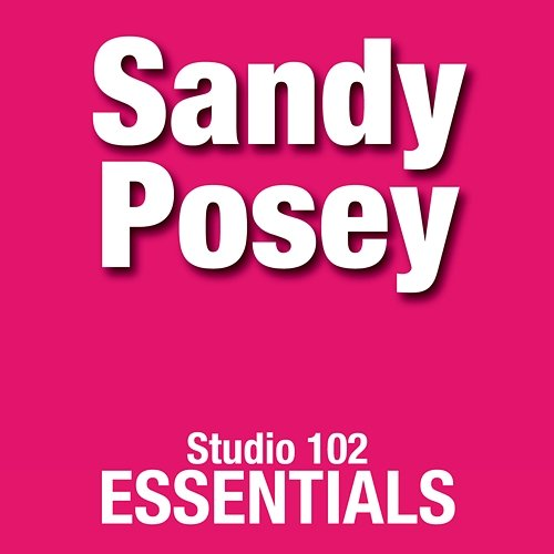 Sandy Posey: Studio 102 Essentials Sandy Posey
