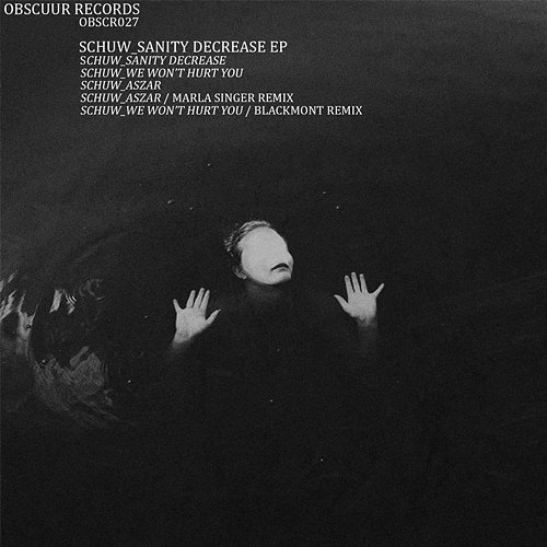 Sanity Decrease EP Schuw