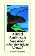Sansibar oder der letzte Grund Andersch Alfred