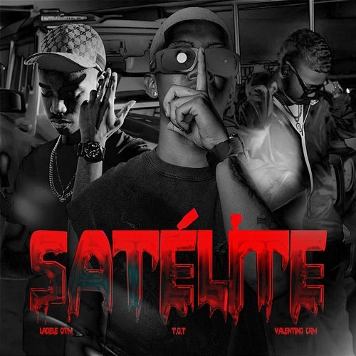 SATÉLITE T.O.T, Valentino GRM & Ladele OTM