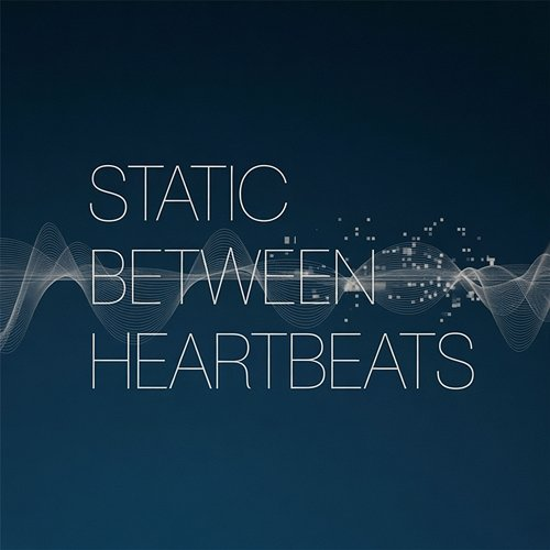 Satic between heartbeats Electric Solace