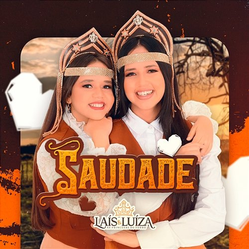 Saudade Laís e Luíza As Princesas do Forró