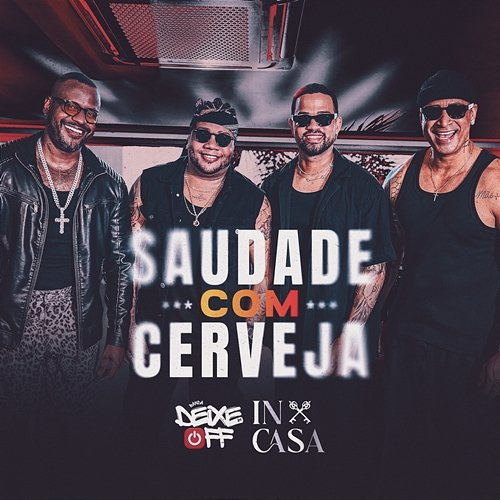 Saudade com cerveja Deixe in Off