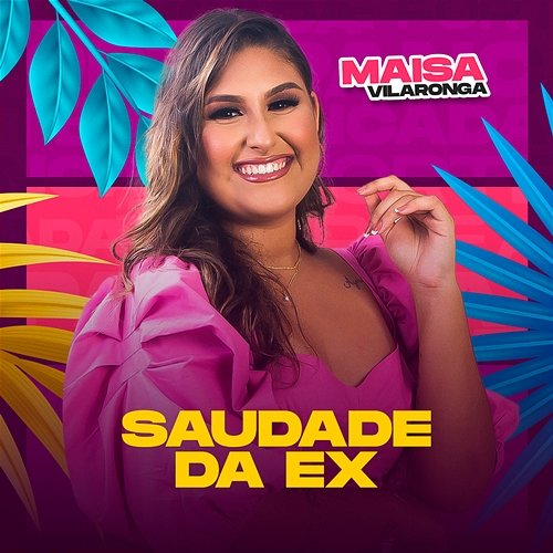 Saudade da Ex Maisa Vilaronga