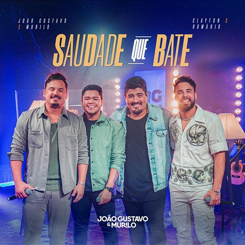 Saudade Que Bate Clayton & Romário, João Gustavo e Murilo