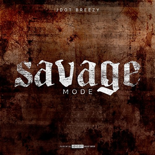 Savage Mode JDot Breezy