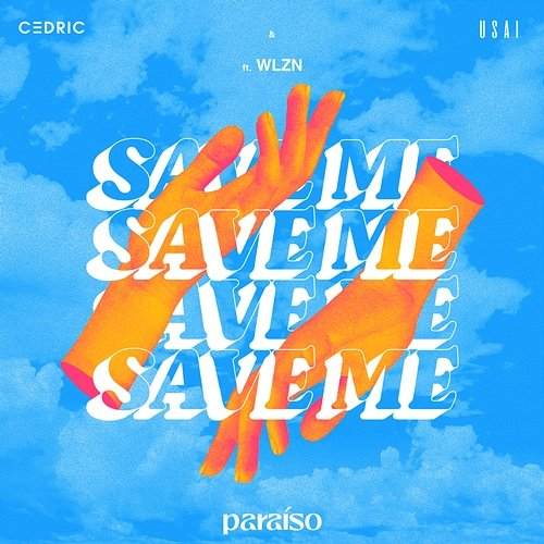 Save Me C3DRIC & USAI feat. WLZN