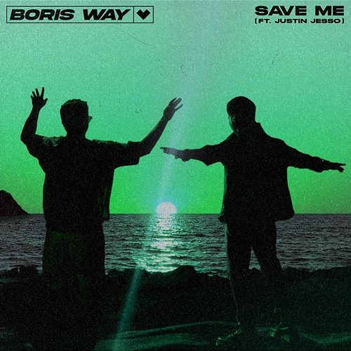 Save Me Boris Way feat. Justin Jesso