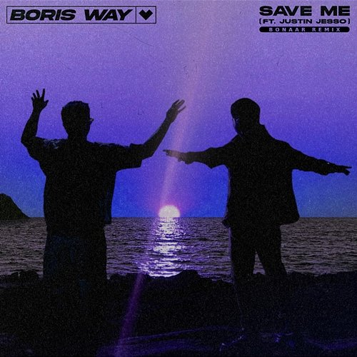 Save Me Boris Way feat. Justin Jesso