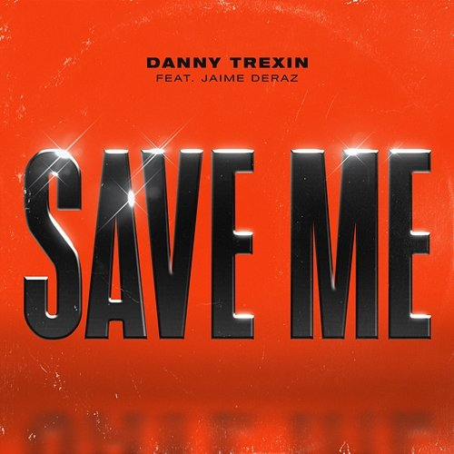 Save Me Danny Trexin, Jaime Deraz