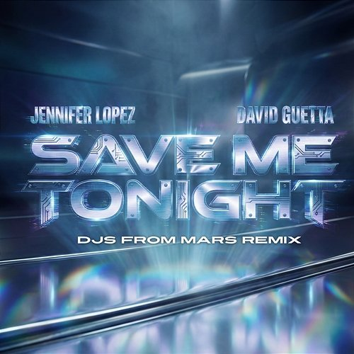 Save Me Tonight Jennifer Lopez, David Guetta
