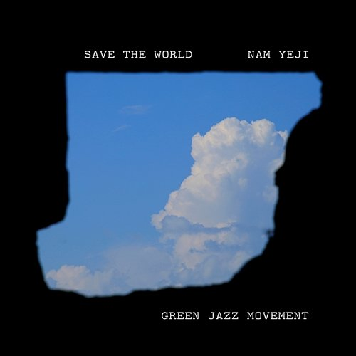 Save The World Yeji Nam