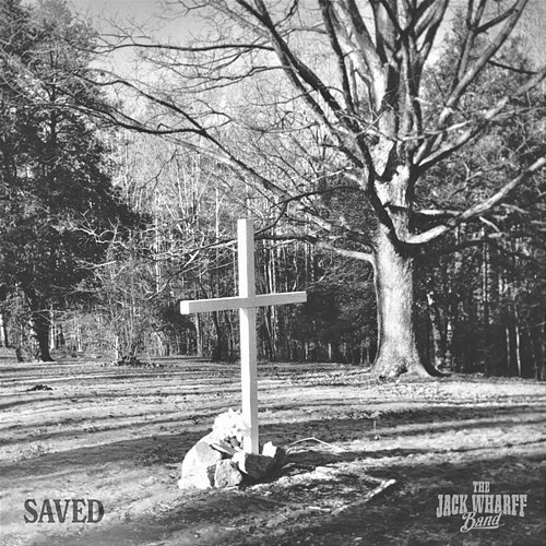 Saved The Jack Wharff Band