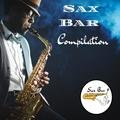 Sax Bar Compilation Sax Bar