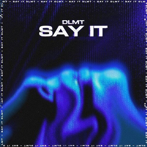 Say It DLMT