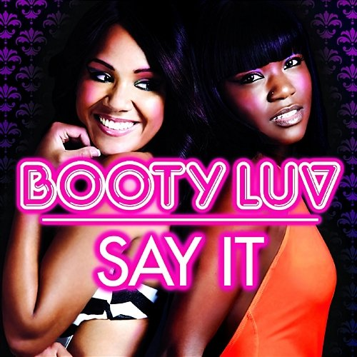 Say It Booty Luv