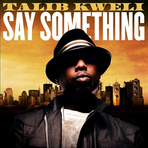 Say Something Talib Kweli