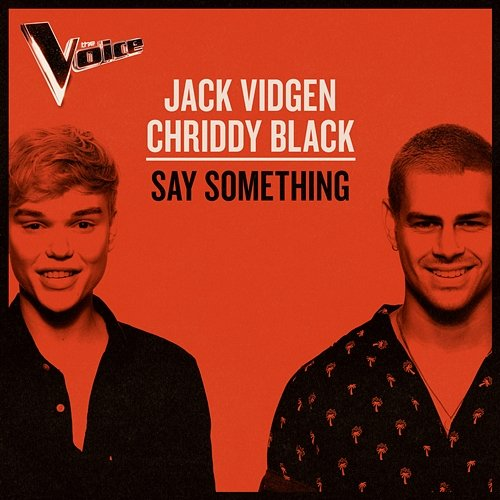 Say Something Jack Vidgen, Chriddy Black