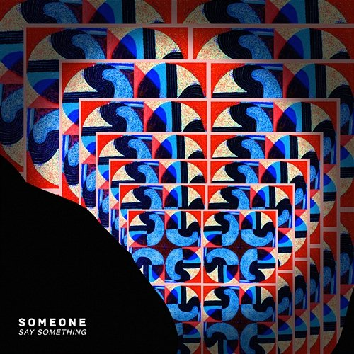 Say Something Someone