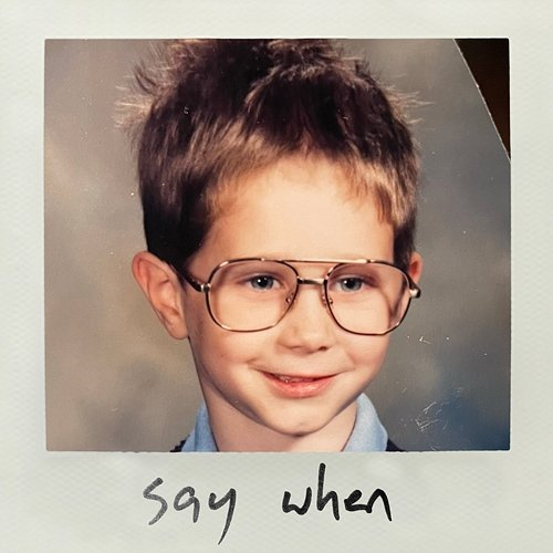Say When Dan Mangan