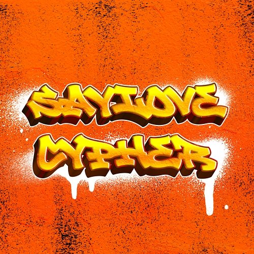 SAYLOVE CYPHER Kriss Ngo feat. Ricky Star, Lăng LD, Freaky, Lil Wuyn, Pjpo, Hưng Cao, Giang Đẫm, UltiMít, Chiennhatlang, HATA, Chị Cả, Ziog, Zinnine, Baby Gang