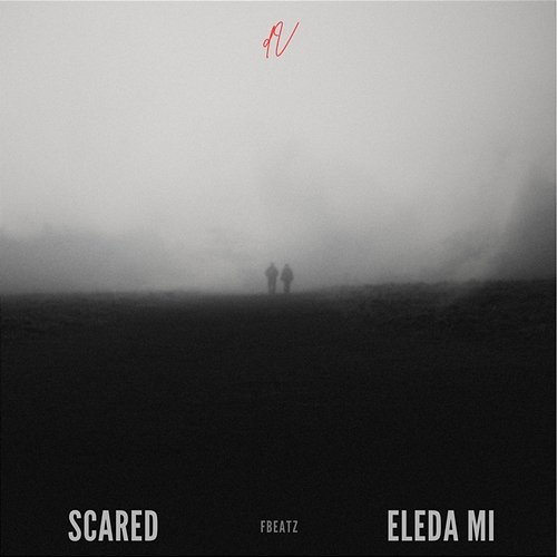 Scared / Eleda Mi Fbeatz