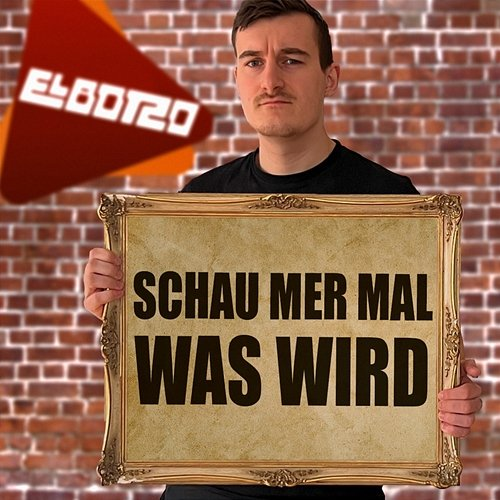 Schau mer mal was wird El Botzo