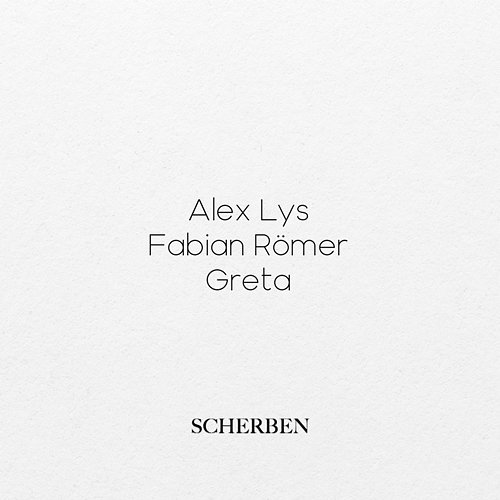 Scherben Alex Lys, Fabian Römer, Greta