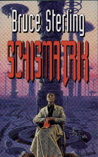 Schismatrix Sterling Bruce