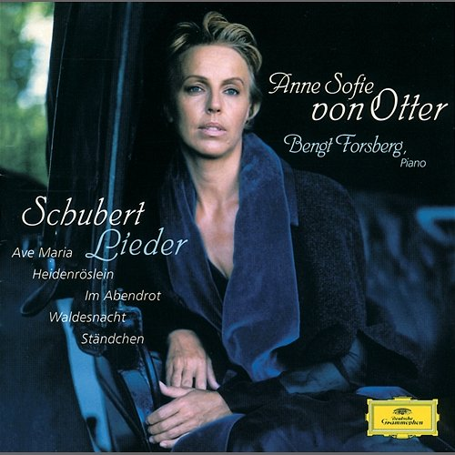 Schubert: Lieder Anne Sofie von Otter, Bengt Forsberg, Swedish Radio Choir, Gunnar Anderson