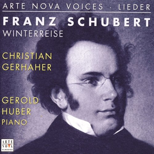 Schubert: Winterreise Christian Gerhaher, Gerold Huber