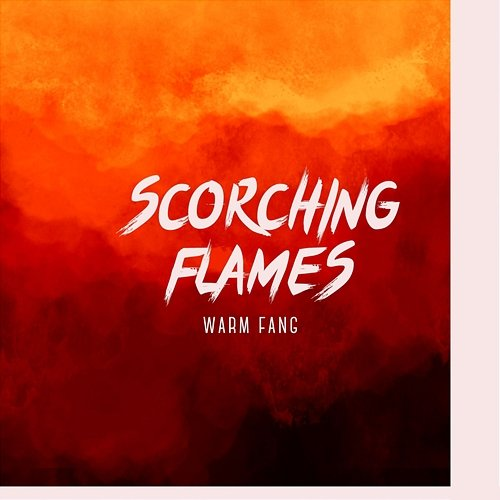 Scorching Flames Warm Fang