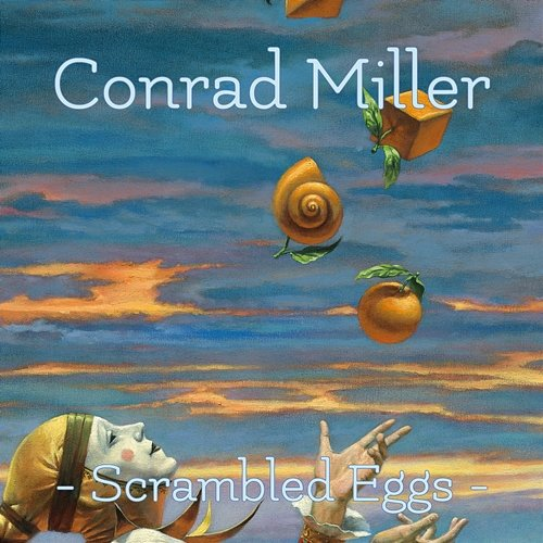 Scrambled Eggs Conrad Miller
