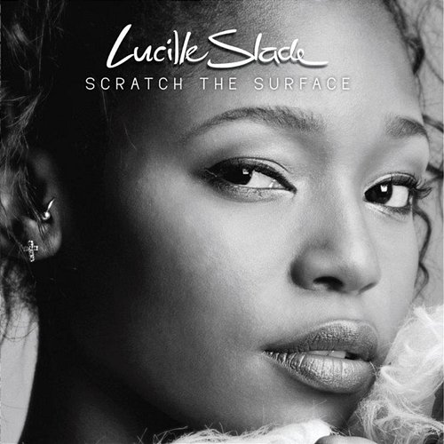 Scratch The Surface Lucille Slade