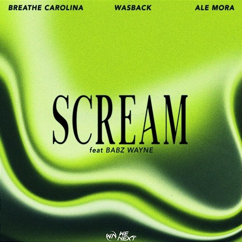 Scream Breathe Carolina, Wasback, Ale Mora feat. Babz Wayne
