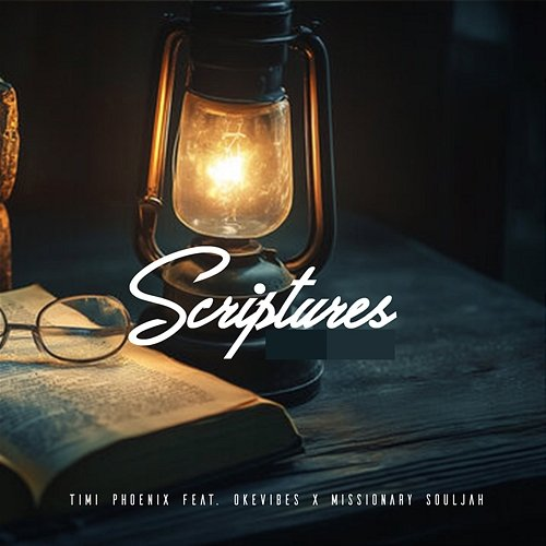 Scriptures Missionary Souljah, Timi Phoenix feat. Okevibes