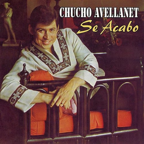 Se Acabó Chucho Avellanet