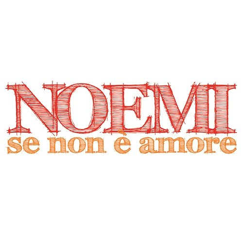 Se non è amore Noemi