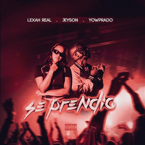 SE PRENDIÓ Lexah Real & JEYSON